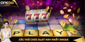 Các Trò Chơi Slot Hay Nhất One88