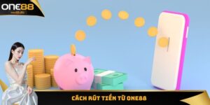 Cách Rút Tiền Từ One88