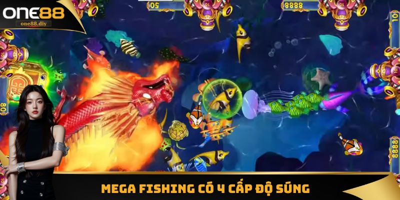 Mega Fishing có 4 cấp độ súng khác nhau