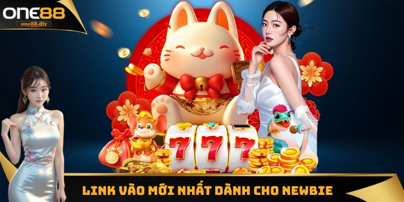 Giới thiệu link vào mới nhất dành cho newbie