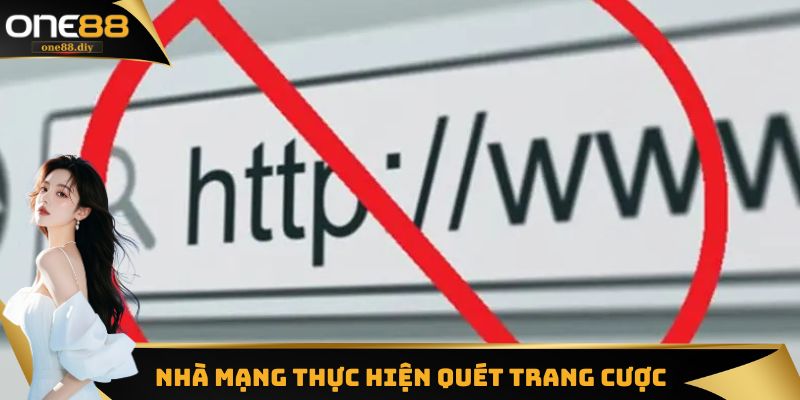Nhà mạng thực hiện quét trang cược