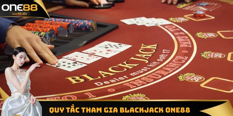 Nắm quy tắc tham gia Blackjack Online One88