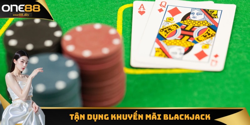 Sử dụng các khuyến mãi khi tham gia Blackjack Online One88