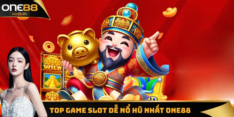 Top Game Slot Dễ Nổ Hũ Nhất ONE88