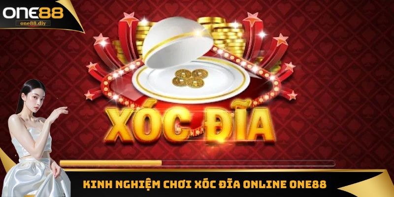 Kinh nghiệm chơi xóc đĩa từ các cao thủ hàng đầu hiện nay